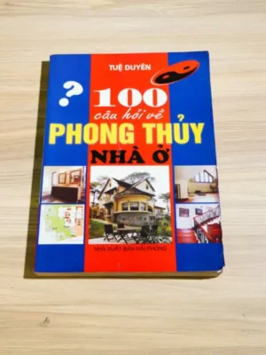 100 Câu Hỏi Về Phong Thủy Nhà Ở