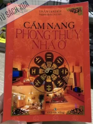 Cẩm Nang Phong Thủy Nhà Ở