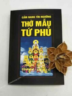 Cẩm nang tín ngưỡng Thờ Mẫu Tứ Phủ