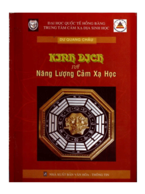 Kinh Dịch Với Năng Lượng Cảm Xạ Học