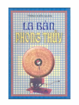 La Bàn Phong Thủy – Trình Kiến Quân