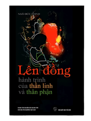 Lên Đồng Hành Trình Của Thần Linh Và Thân Phận