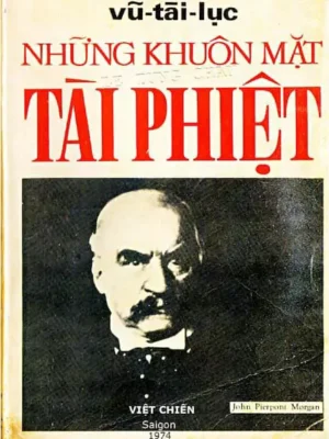 Những Khuôn Mặt Tài Phiệt – Vũ Tài Lục