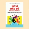 Tử Vi Đẩu Số Thực Hành – Túy Lang - Nguyễn Văn Toàn – 1973