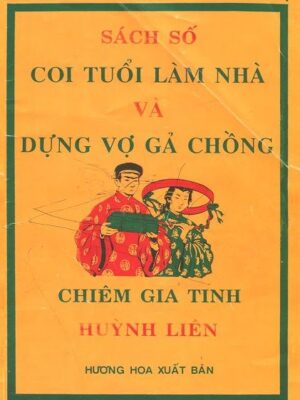 Coi Tuổi Và Dựng Vợ Gả Chồng – Huỳnh Liên Tử