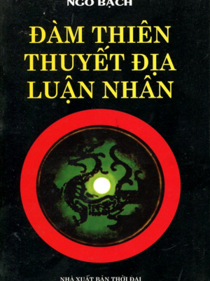 Đàm Thiên Thuyết Địa Luận Nhân