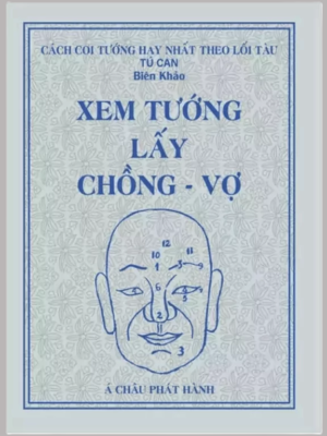 Xem Tướng Lấy Vợ Chồng – Tú Can