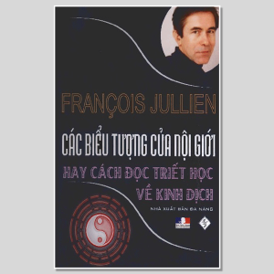 Các Biểu Tượng Của Nội Giới Hay Cách Đọc Triết Học Về Kinh Dịch