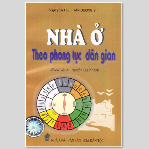 Nhà Ở Theo Phong Tục Dân Gian – Vân Dương Sĩ