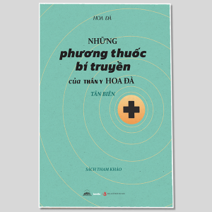 Những Phương Thuốc Bí Truyền Của Thần Y Hoa Đà