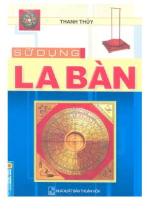 Sử Dụng La Bàn (NXB Thuận Hóa 2006) – Thanh Thủy