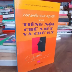 Tìm Hiểu Con Người Qua Tiếng Nói Chữ Viết Và Chữ Ký