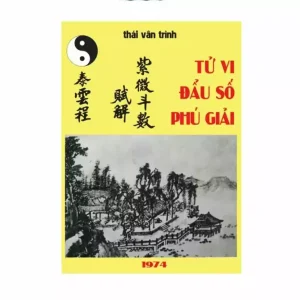 Tử Vi Đẩu Số Phú Giải (NXB Đất Việt 1974) – Thái Vân Trình