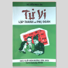 Tử Vi Lập Thành Và Phụ Đoán – Nguyễn Phúc Ấm