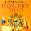 Cẩm Nang Phong Thủy Nhà Ở