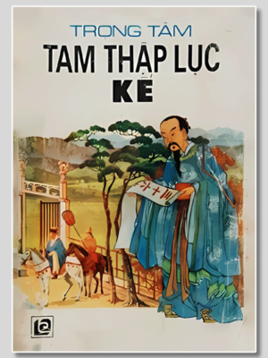 Tam Thập Lục Kế (36 Chước) – Trọng Tâm