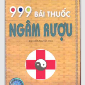 999 Bài Thuốc Ngâm Rượu – Mẫn Đào