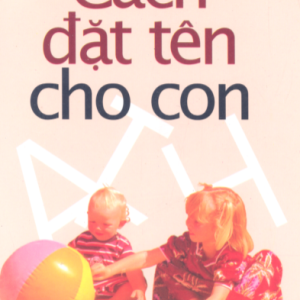 Cách Đặt Tên Cho Con – Quan Hi Hoa