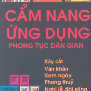 Cẩm Nang Ứng Dụng Phong Tục Dân Gian – Tuấn Khanh