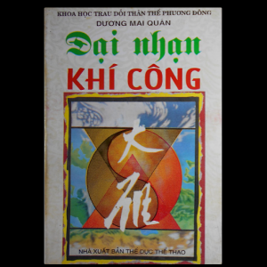 Đại Nhạn Khí Công (Khoa Học Trau Dồi Thần Thể Phương Đông) – Dương Mai Quân