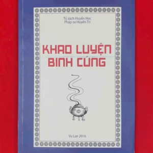 Khao Luyện Binh Cúng – Pháp Sư Huyền Trí