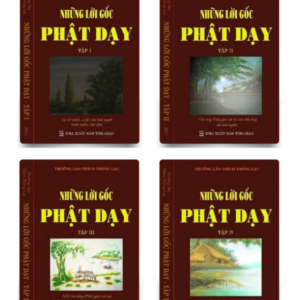Những Lời Gốc Phật Dạy ( Trọn Bộ 4 Tập ) – Thích Thông Lạc