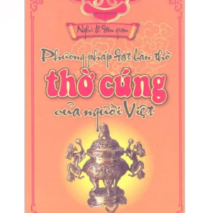 Phương Pháp Đặt Bàn Thờ Thờ Cúng Của Người Việt