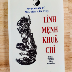 Tính Mệnh Khuê Chỉ Toàn Thư (Thuật Tu Tiên Của Đạo Lão) – Nhân Tử Nguyễn Văn Thọ