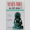Tuyệt thực đi về đâu - nguyễn khắc lễ