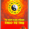 Tự Xem Vận Mệnh Theo Tứ Trụ