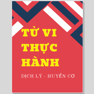 Tử vi thực hành dịch lý huyền cơ