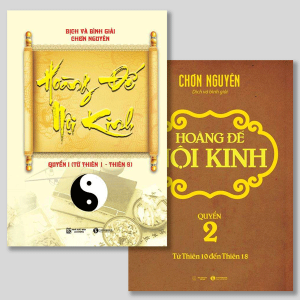 Hoàng Đế Nội Kinh Bộ 2 Quyển - Bản Dịch Kinh Điển Cực Chính Xác - Chơn Nguyên