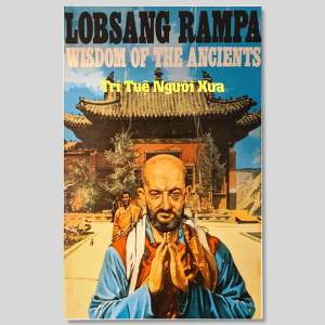 Trí Tuệ Người Xưa - Lobsang Rampa