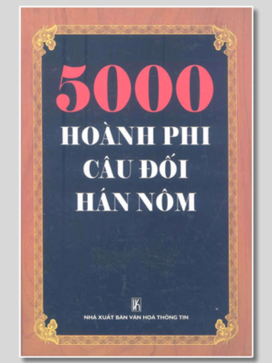 5000 Hoành Phi Câu Đối Hán Nôm
