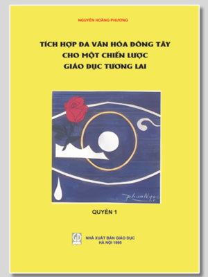 Tích Hợp Đa Văn Hóa Đông Tây Cho Một Chiến Lược Giáo Dục Tương Lai