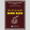 Tìm về cội nguồn kinh dịch - Nguyễn Vũ Tuấn Anh
