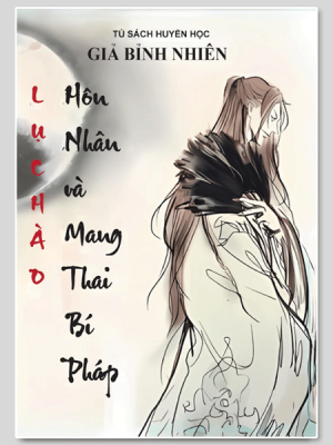 Lục Hào Hôn Nhân Và Mang Thai Bí Pháp