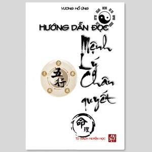 Hướng Dẫn Đọc Manh Phái Mệnh Lý Chân Quyết - Vương Hổ Ứng