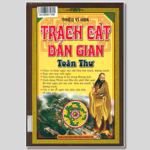 Trạch Cát Dân Gian Toàn Thư - Thiệu Vĩ Hoa