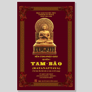 Nền Tảng Phật Giáo - Quyển 1 - Tam Bảo