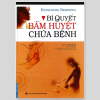 Bí quyết bấm huyệt chữa bệnh